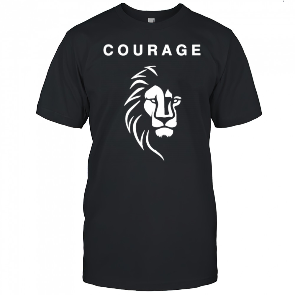 Courage Lion shirt