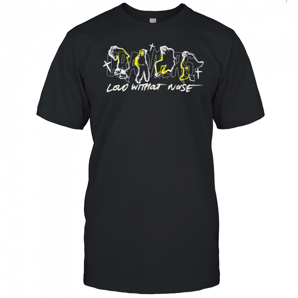 Crawlers Loud Without Noise T-shirt