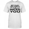 Dazestyle Xweaponx Hates You T-Shirt