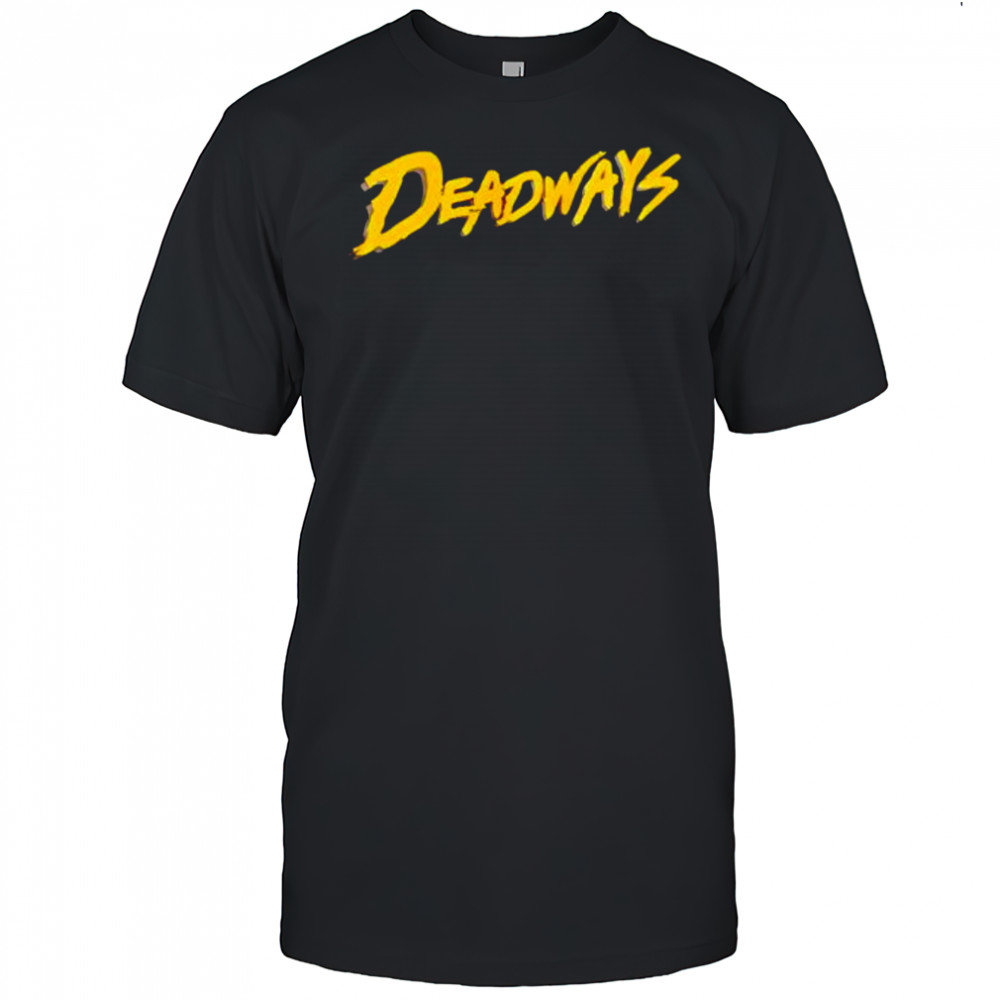 Deadways style shirt