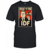 Deaf to the Idf shirt