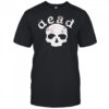 Death proof dead shirt
