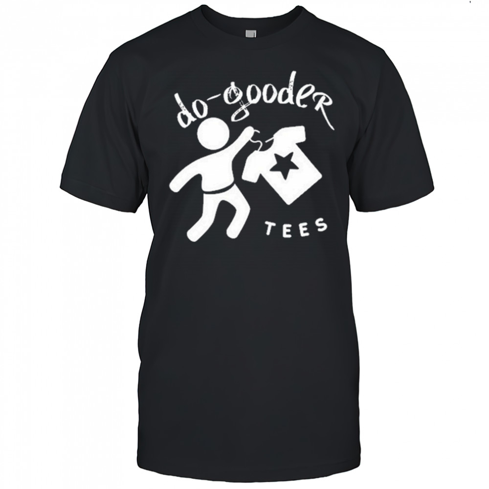 Do-Gooder Tees T-Shirt