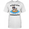 Dog you can’t tell me what to do you’re not my granddaughter shirt
