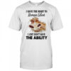 Donkey I have the right to remain silent I just don’t have the ability shirt