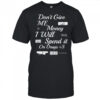 Don’t Give Me Money I Will Spend it On Drugs shirt