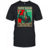 Dr Doom Vote Doom the only choice that matters shirt