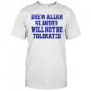 Drew Allar Slander Will Not Be Tolerated T-Shirt