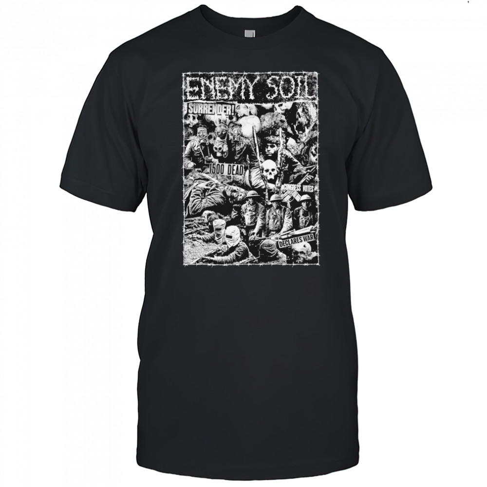 Enemy Soil Surrender T-shirt
