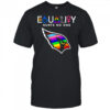 Equality hurts no one Arizona Cardinals shirt