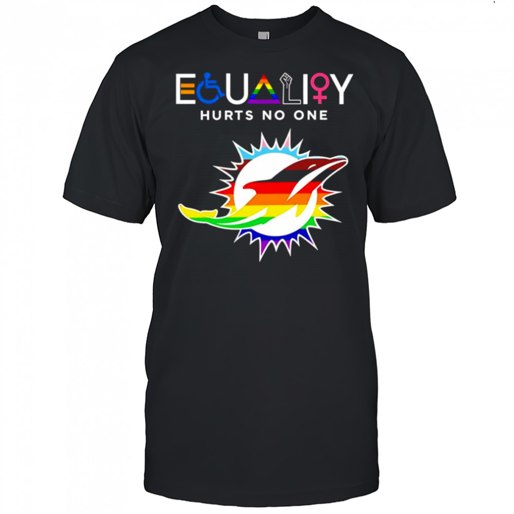 Equality hurts no one Miami Dolphins shirt