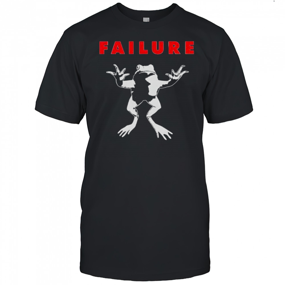 Failure Frog shirt