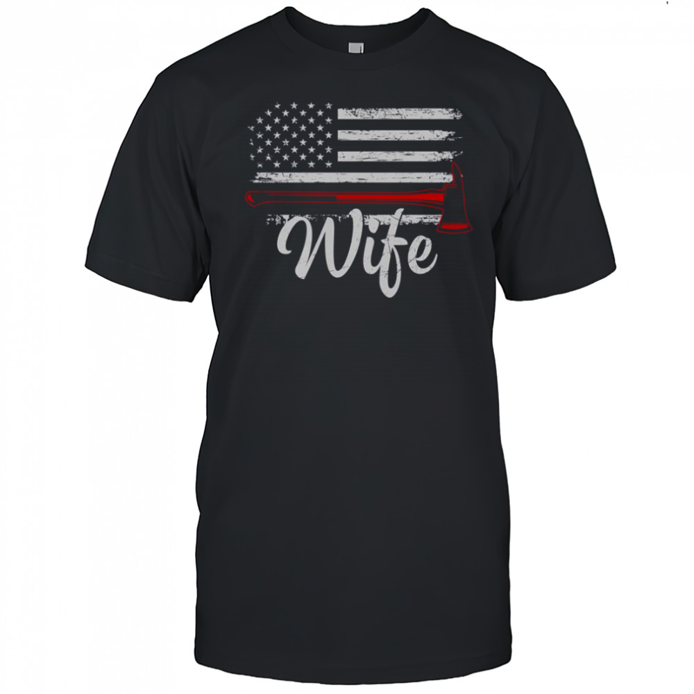 Firefighter Wife America Flag Fire Axe T-Shirt