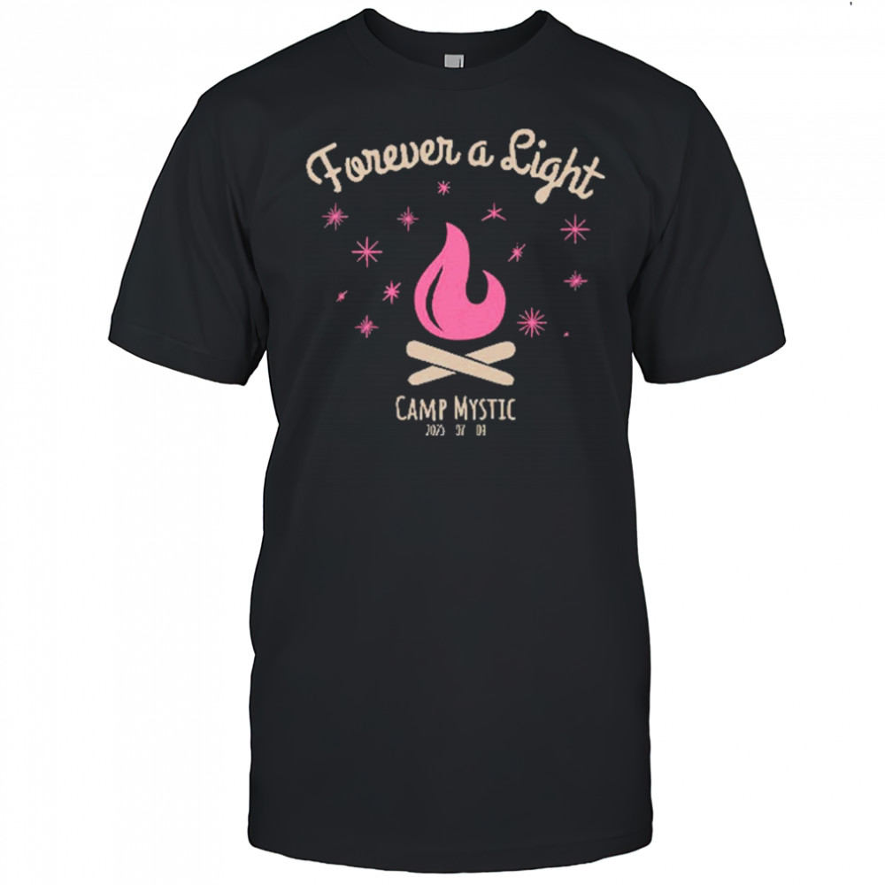 Forever A Light Camp Mystic 2025 T-Shirt