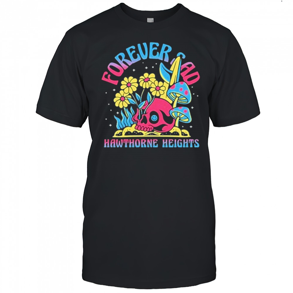 Forever Sad Hawthorne Heights New Shirt
