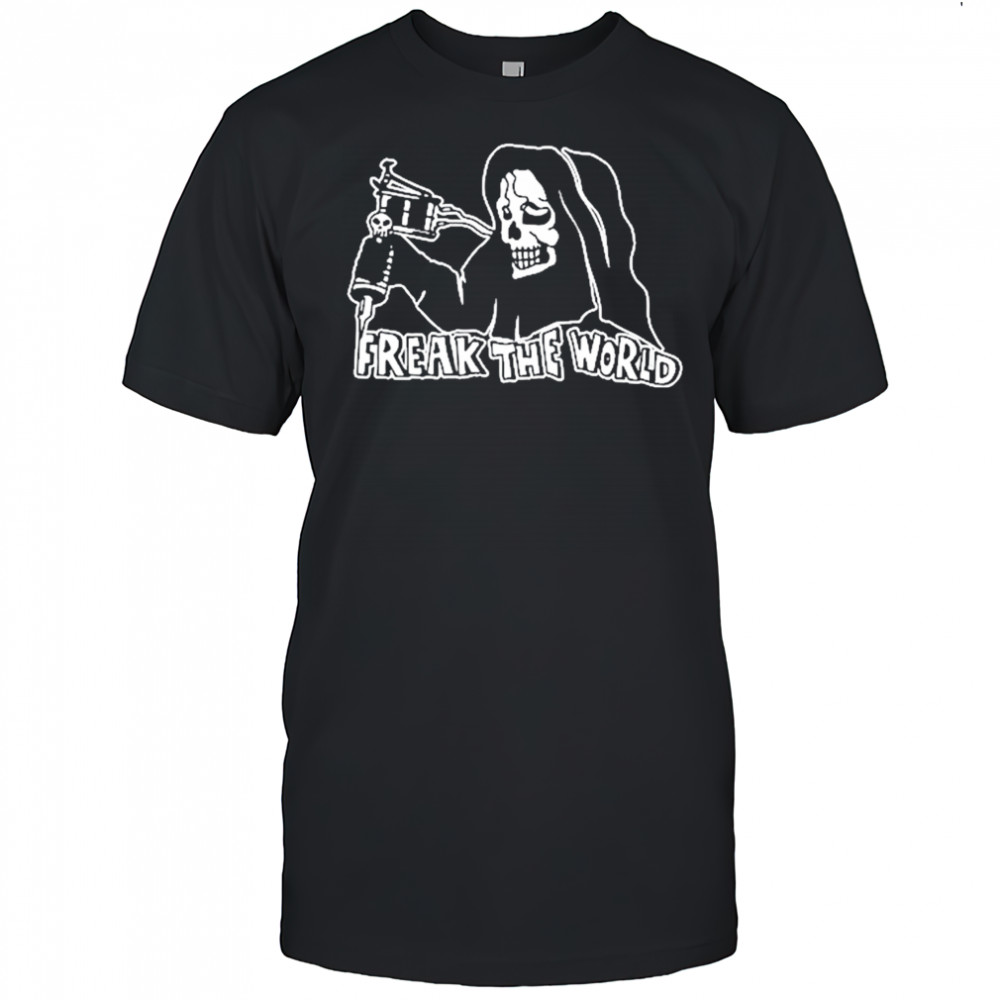 Freak The World Tedovanie Shirt