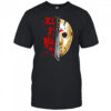 Friday the 13th Ki Ki Ki Ma Ma Ma Jason Voorhees shirt