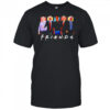 Friends never dies shirt