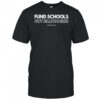 Fund Schools Not Billionaires T-Shirt