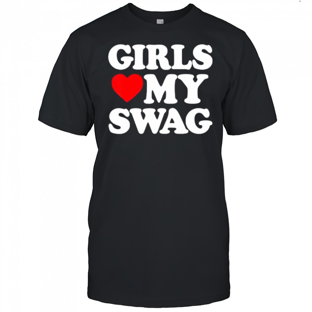 Girls Heart My Swag shirt