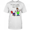 Give Satan a wedgie eat a communion wafer today shirt