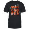 Given To The Wild T-Shirt