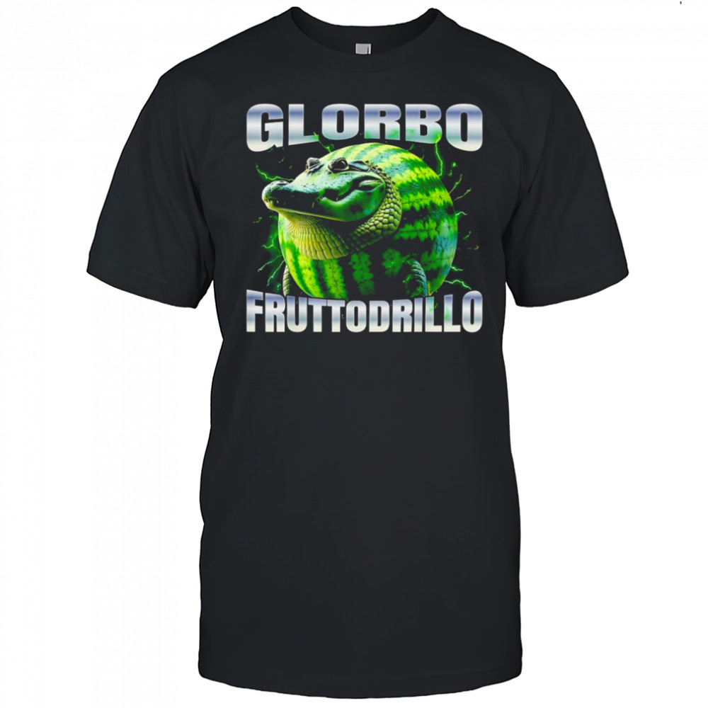 Glorbo Fruttodrillo bootleg shirt