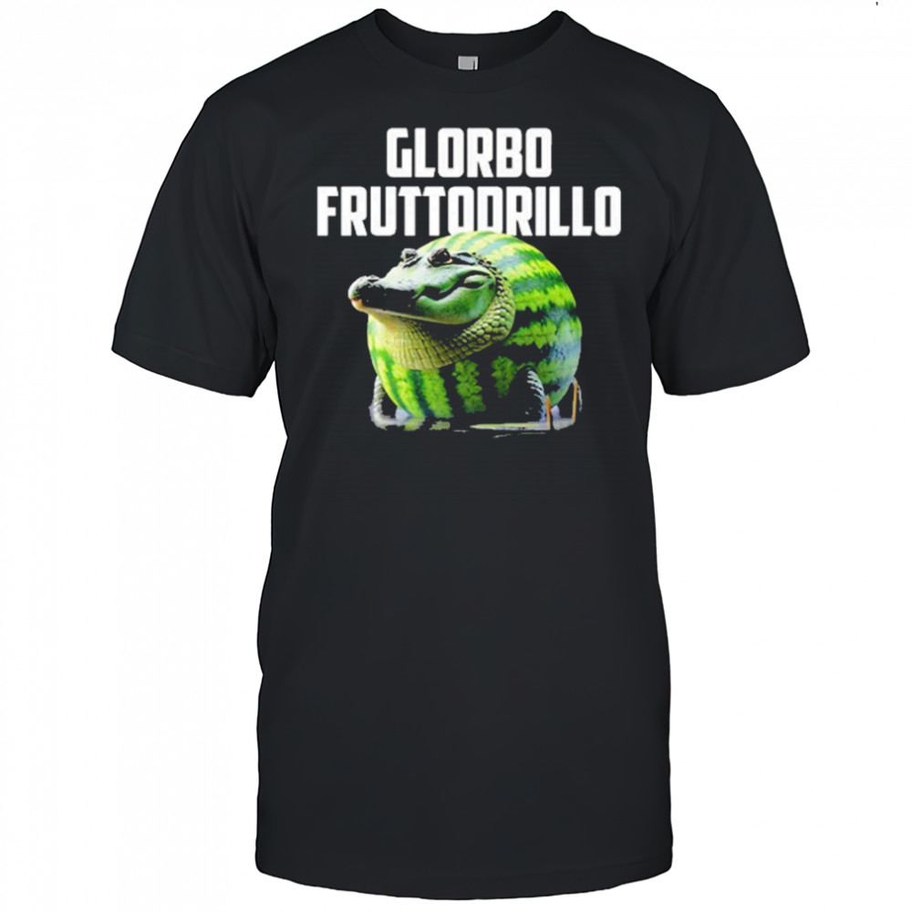 Glorbo Fruttodrillo obesity shirt