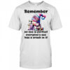 Gnome remember no one is perfect everyone’s ass has a crack in it shirt