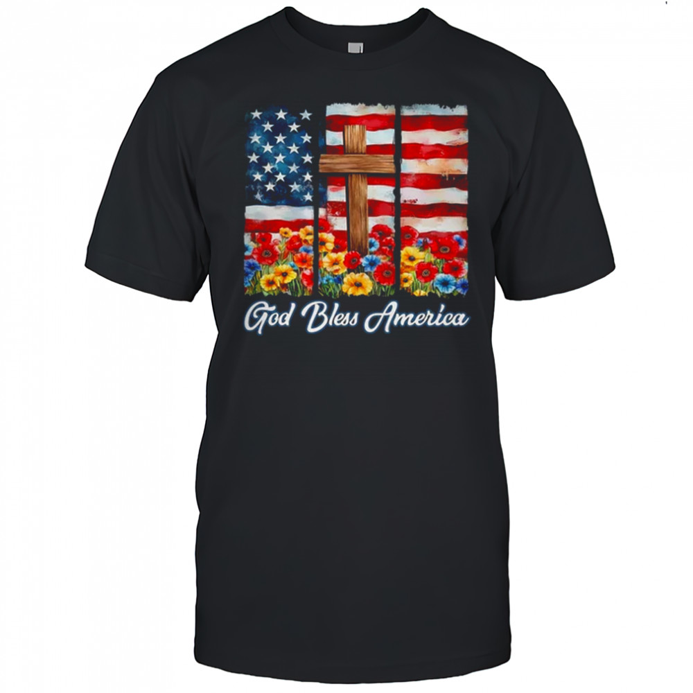 God Bless America Flag Cross Flowers Patriotic 4th Of July shirt
