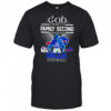 God first family second then Buffalo Bills Football mascot shirt