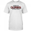 Going To California Is Going Home T-Shirt
