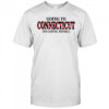Going To Connecticut Is Going Home T-Shirt