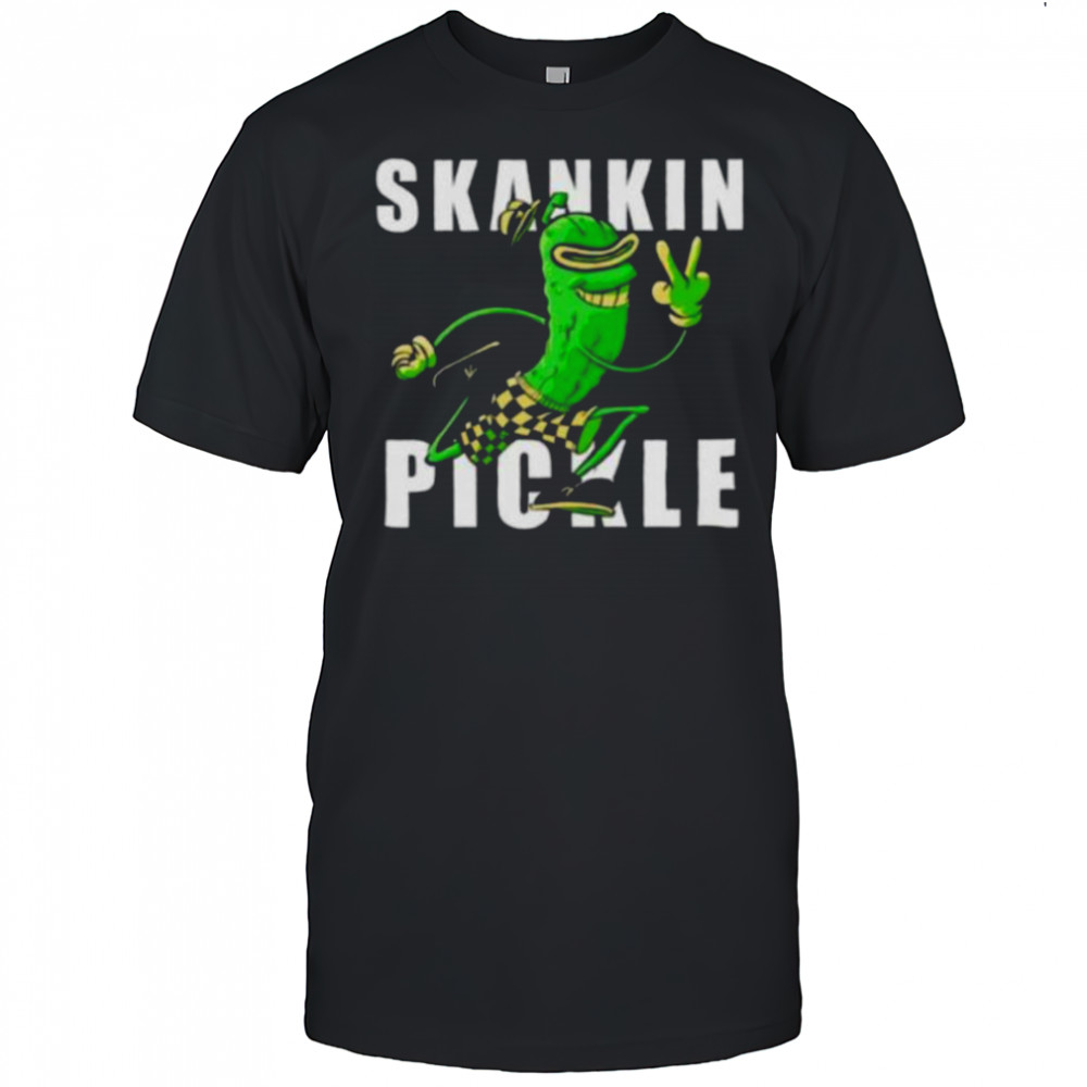 Grandpa Skankin Pickle shirt