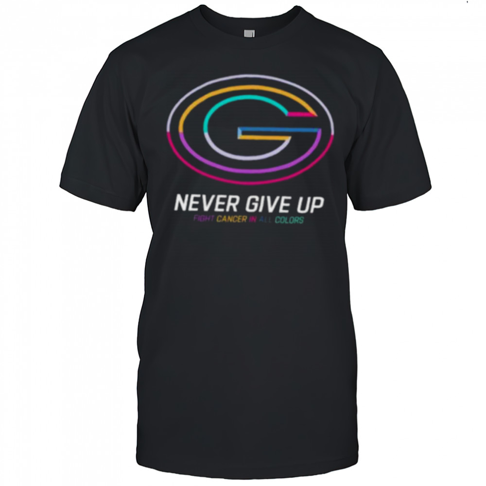 Green Bay Packers never give up Fight Cancer in all colors Shirt