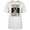Grumpy cat when I gave a fuck I was taken for granted but when I said fuck it I become the bad guy shirt