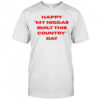 Happy my niggas built this country day shirt