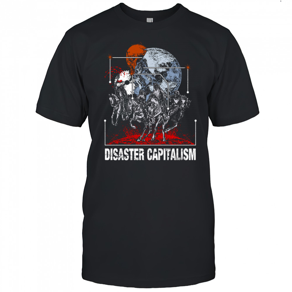 Hasan Piker Four Horsemen Disaster Capitalism T-Shirt