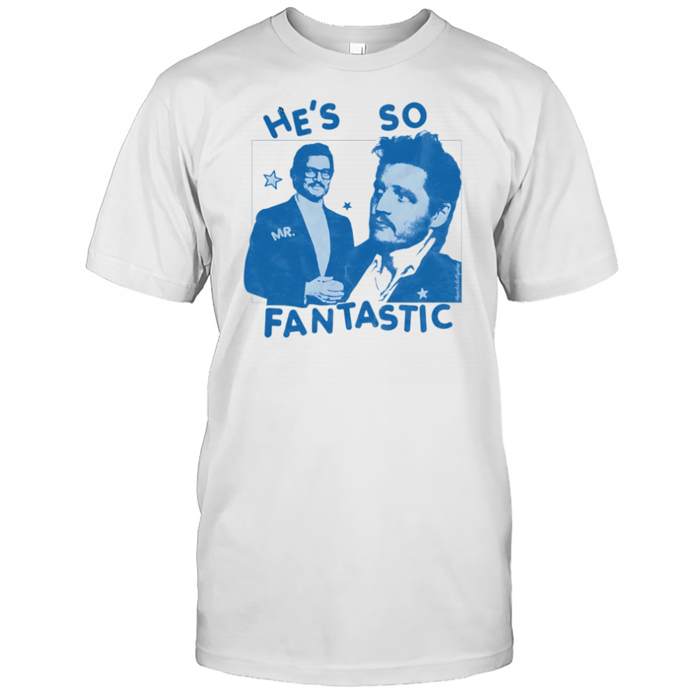 He’s so Mr Fantastic Pedro Pascal shirt