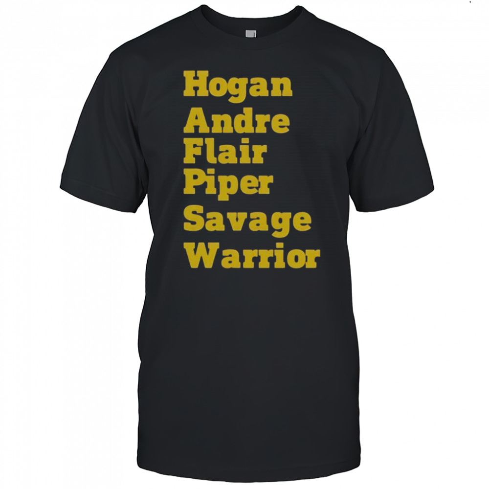 Hogan Andre Flair Piper Savage Warrior T-Shirt