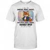 I am the sweetest nicest coolest most polite rudest meanest craziest bitch you will ever meet shirt