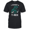 I Fought a T rex Funny Dino for Christmas and Birthday Shirt