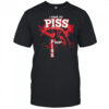 I Have To Piss Poop Piss shirt