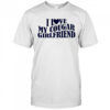 I Love My Cougar Girlfriend shirt