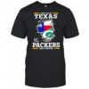 I may live in Texas but I’m a Green Bay Packers fan forever shirt