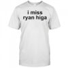 I Miss Ryan Higa T-Shirt