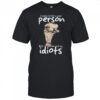 I want to be a nice person but I’m surrounded by idiots shirt