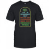 I’m A Reasonable Guy But I’ve Just Experienced Some Very Unreasonable Things T-Shirt