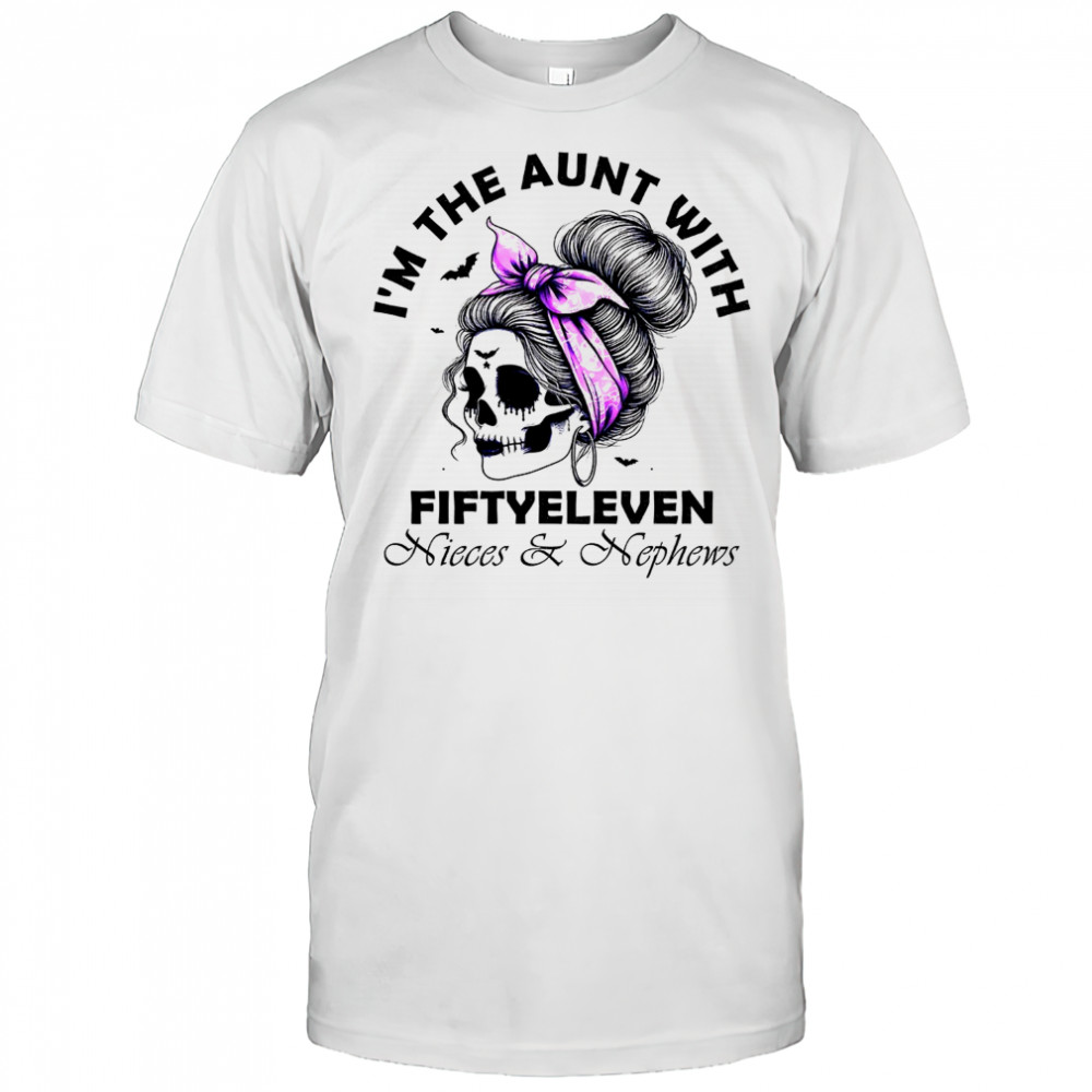I’m the aunt with fifty eleven Skull messy bun shirt