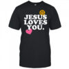 Jesus Loves You Smile Heart T-shirt